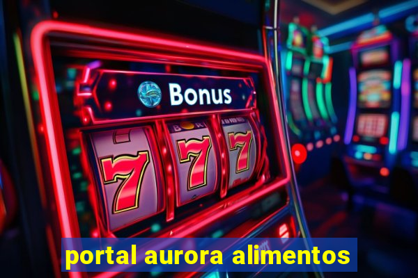 portal aurora alimentos