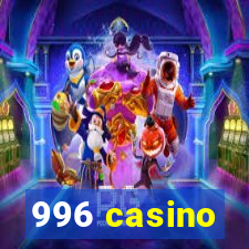 996 casino