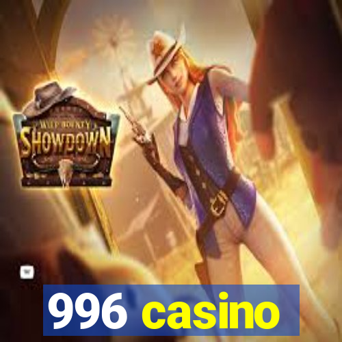 996 casino