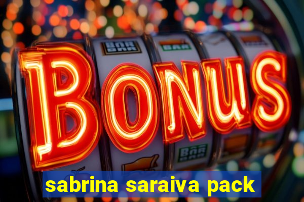 sabrina saraiva pack