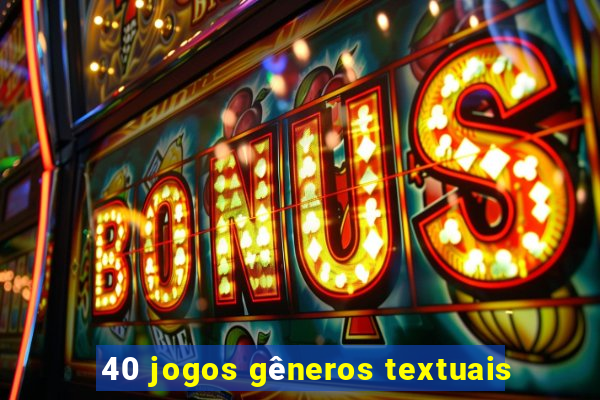 40 jogos gêneros textuais