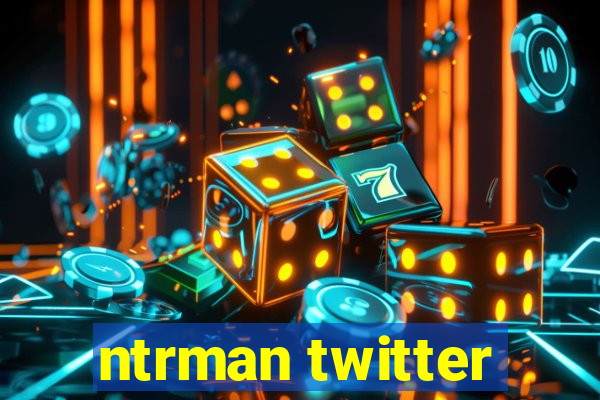 ntrman twitter