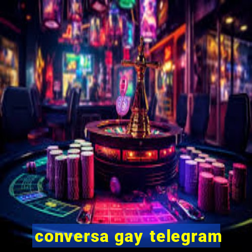 conversa gay telegram