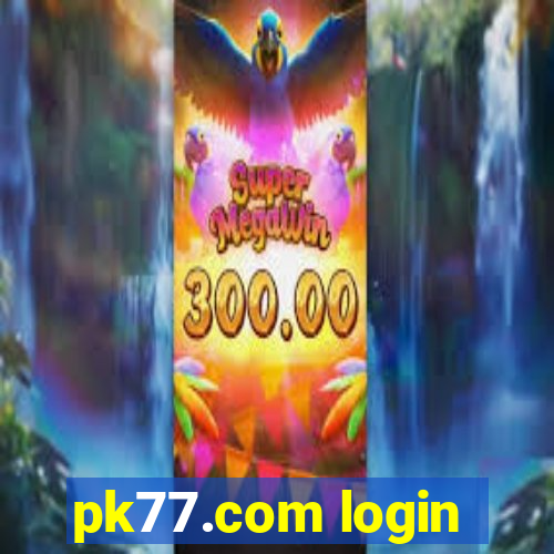 pk77.com login