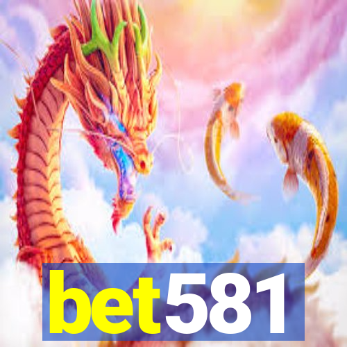 bet581