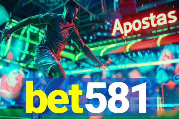 bet581