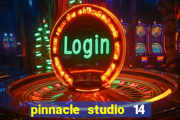 pinnacle studio 14 download portugues completo + serial