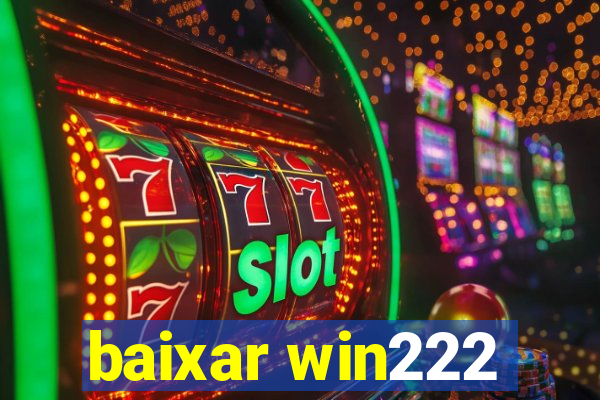 baixar win222