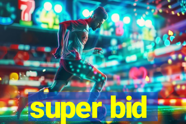 super bid