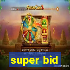 super bid