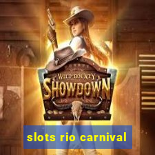 slots rio carnival