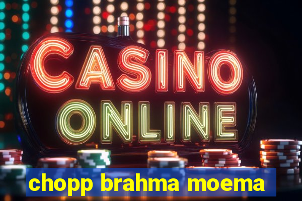 chopp brahma moema