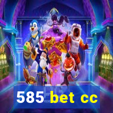 585 bet cc