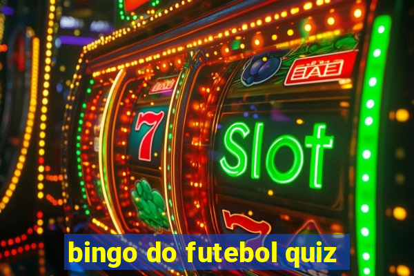 bingo do futebol quiz