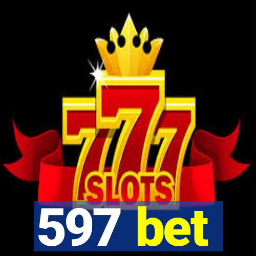 597 bet