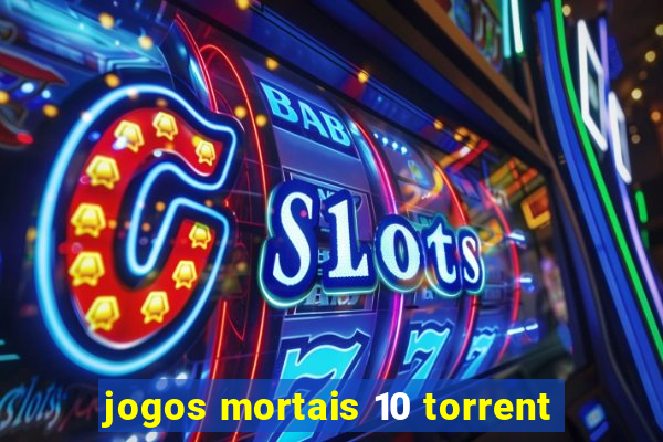 jogos mortais 10 torrent