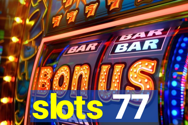 slots 77