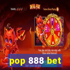 pop 888 bet