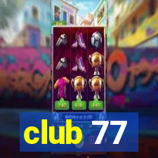 club 77