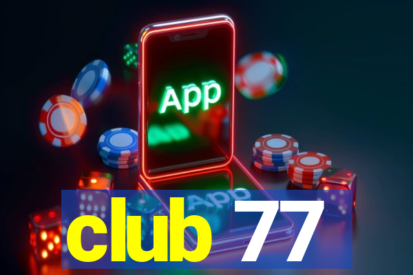 club 77