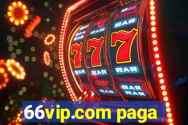 66vip.com paga