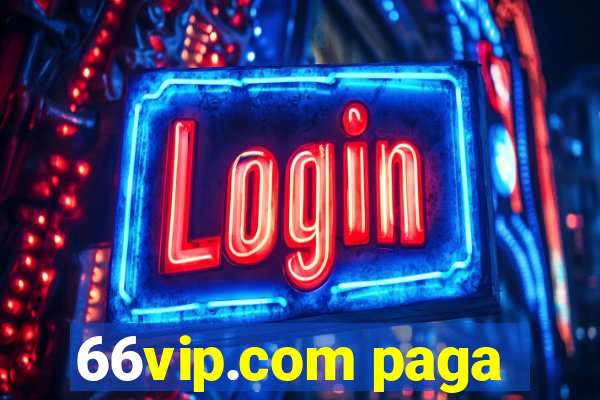 66vip.com paga