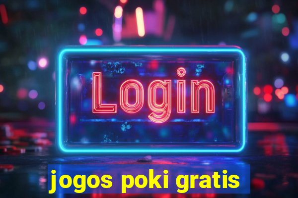 jogos poki gratis