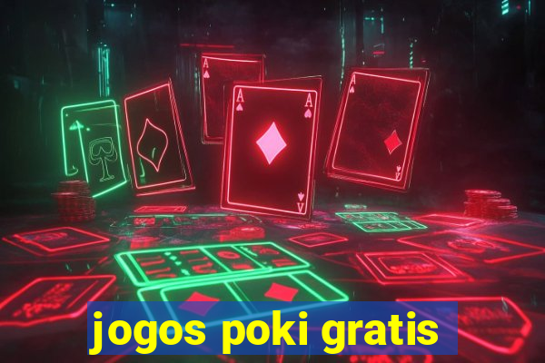 jogos poki gratis