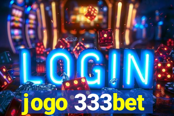 jogo 333bet