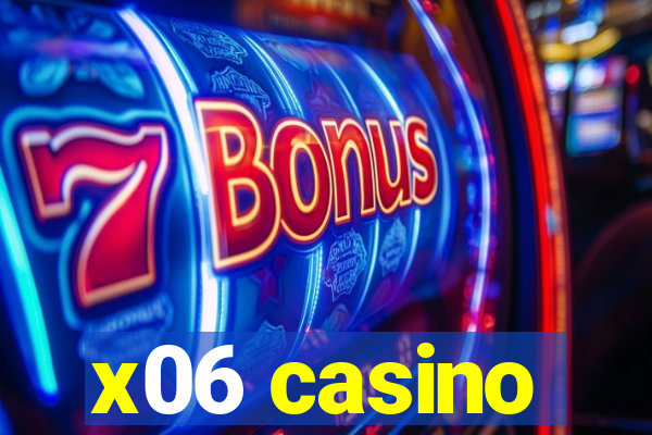 x06 casino