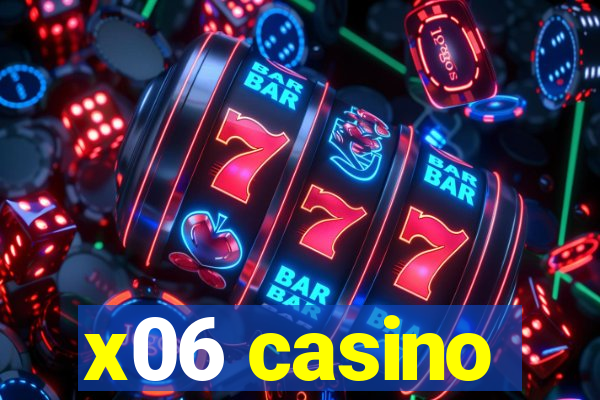 x06 casino