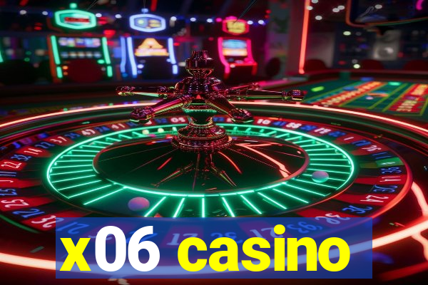 x06 casino