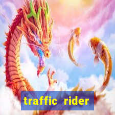 traffic rider dinheiro infinito