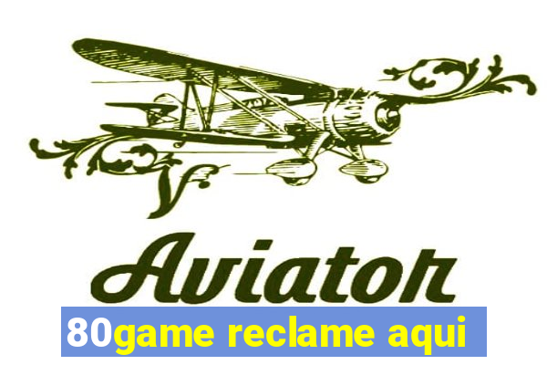 80game reclame aqui