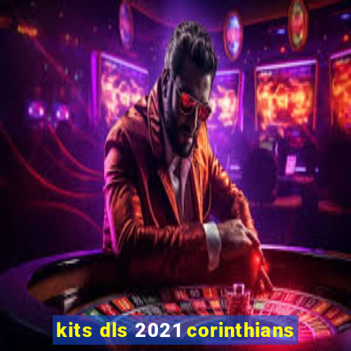 kits dls 2021 corinthians