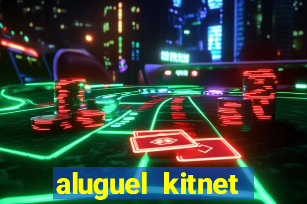 aluguel kitnet cruzeiro novo df