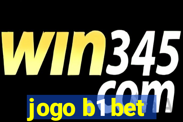 jogo b1 bet