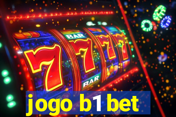 jogo b1 bet