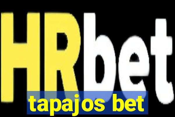 tapajos bet