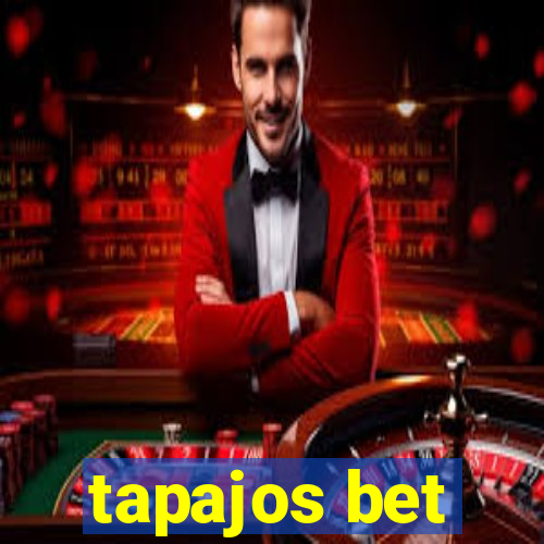 tapajos bet