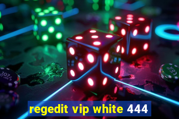 regedit vip white 444