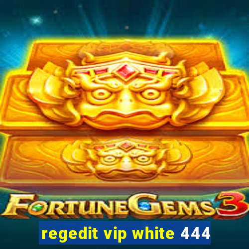 regedit vip white 444