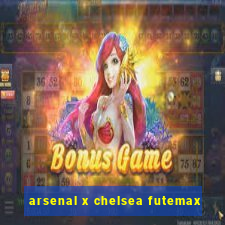 arsenal x chelsea futemax