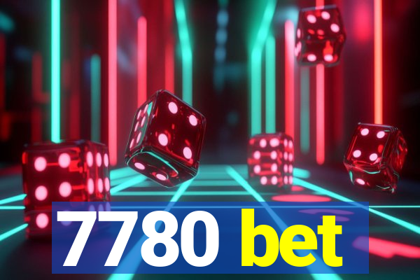 7780 bet