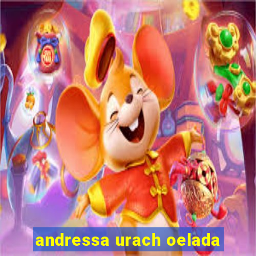 andressa urach oelada