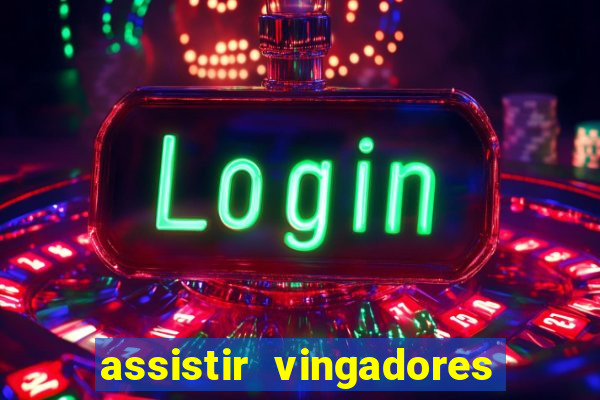 assistir vingadores ultimato filme completo dublado