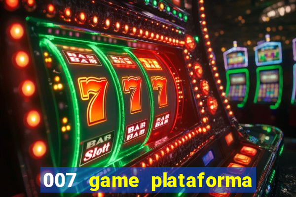 007 game plataforma de jogos