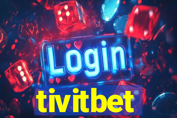 tivitbet