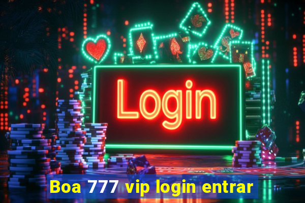 Boa 777 vip login entrar