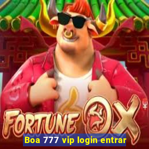 Boa 777 vip login entrar